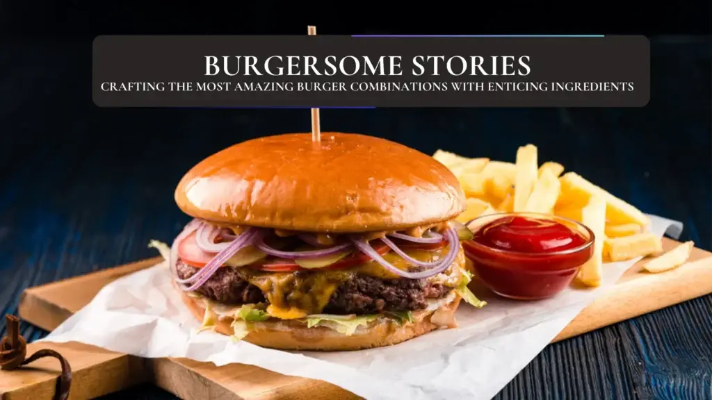 Burgersome Stories