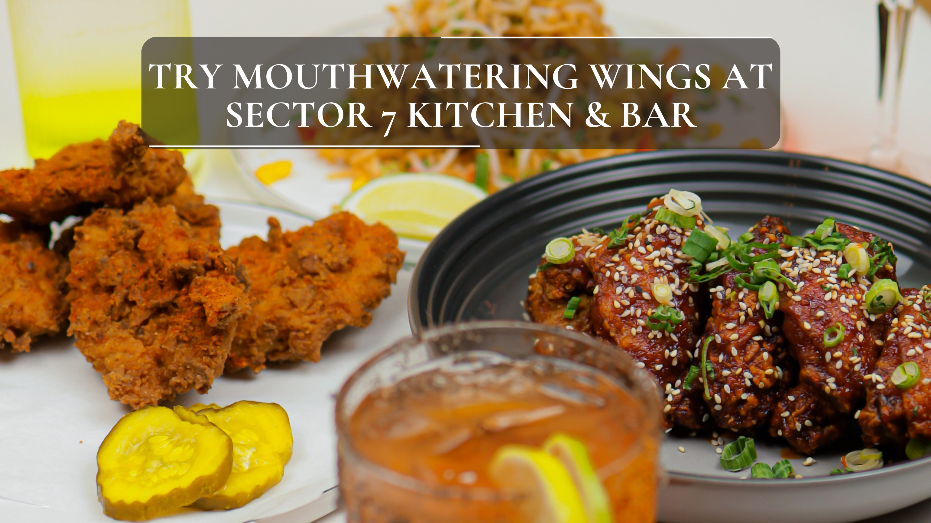 Try Mouthwatering Wings at Sector 7 Kitchen & Bar