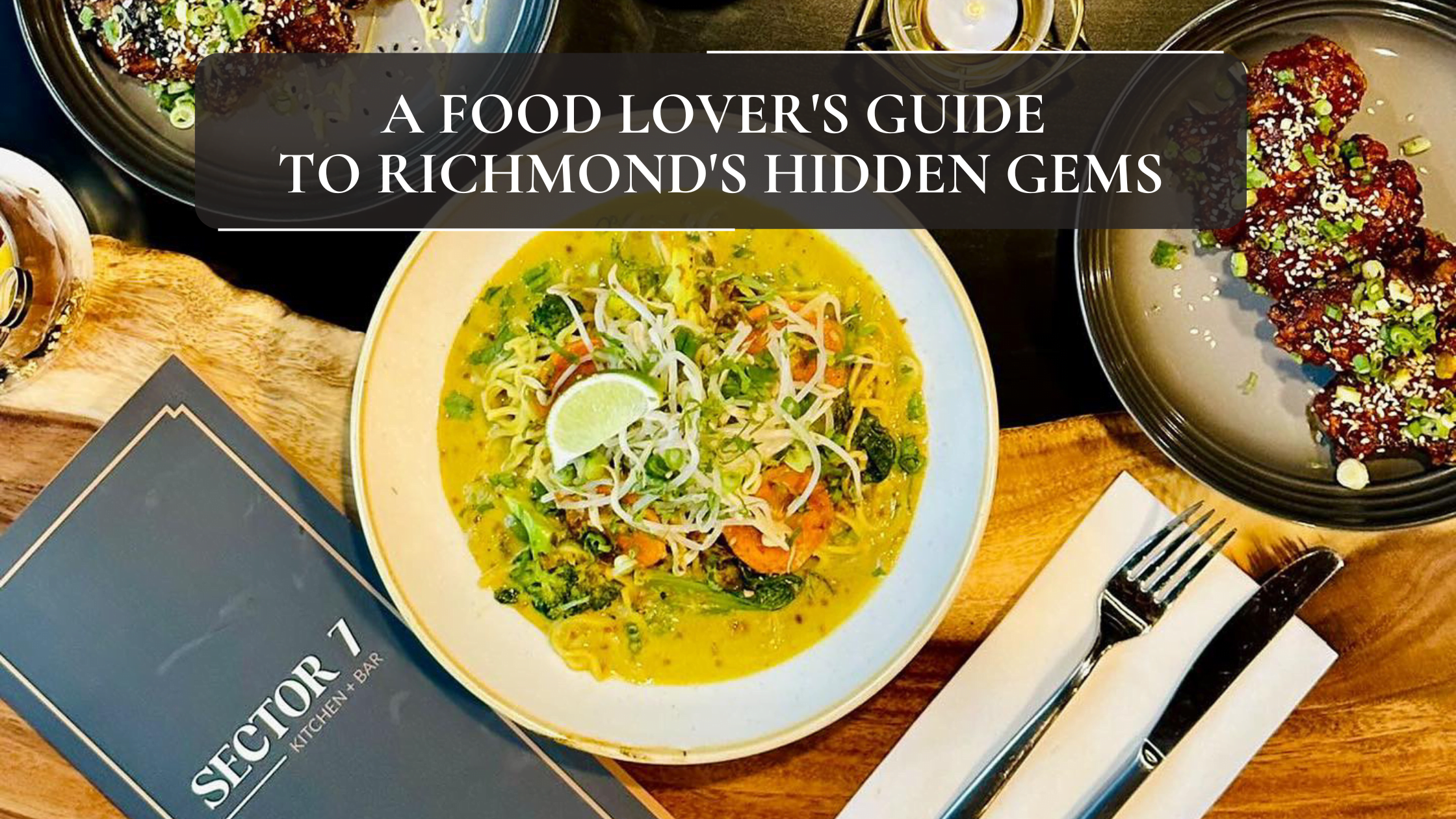A Food Lover's Guide to Richmond's Hidden Gems