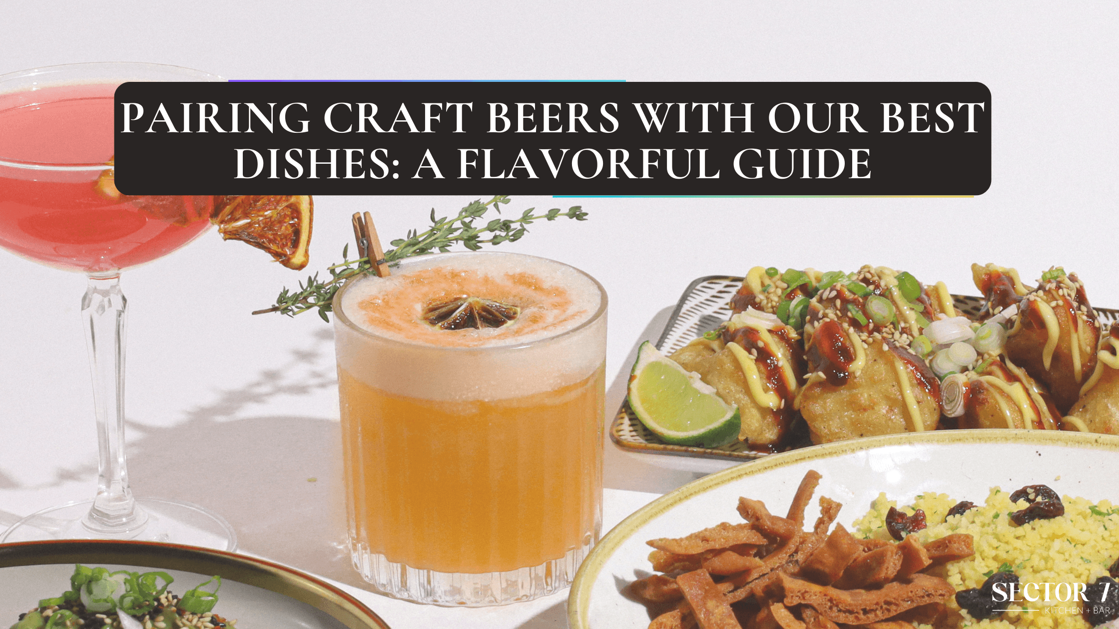 Pairing Craft Beers with Our Best Dishes: A Flavorful Guide